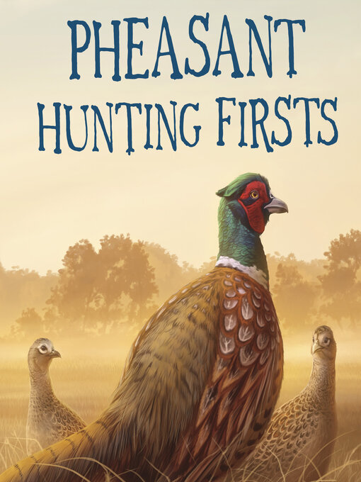 Title details for Pheasant Hunting Firsts by Art Coulson - Wait list